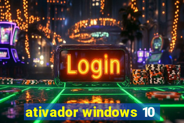 ativador windows 10